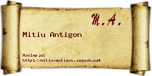 Mitiu Antigon névjegykártya